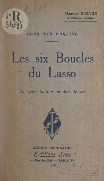 Pour nos garçons, les six boucles du lasso - Maurice Rigaux