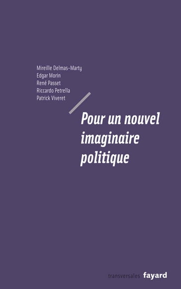 Pour un nouvel imaginaire politique - Christian Losson - Edgar Morin - Mireille Delmas-Marty - Patrick Viveret