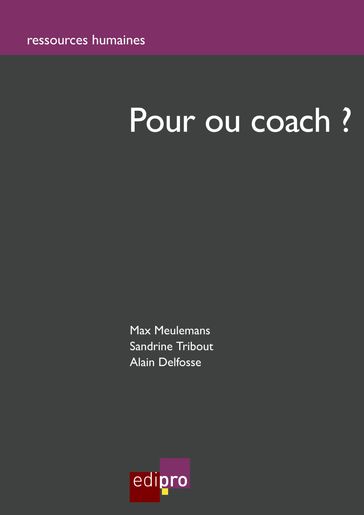 Pour ou coach? - Alain Delfosse - Max Meulemans - Sandrine Tribout