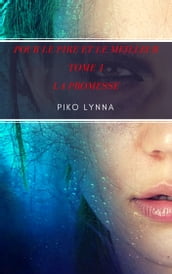 Pour le pire et le meilleur, tome 1: La promesse