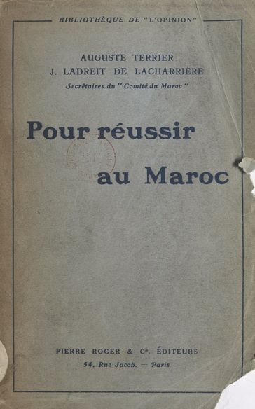 Pour réussir au Maroc - Auguste Terrier - Jacques Ladreit de Lacharrière - Maurice Colrat