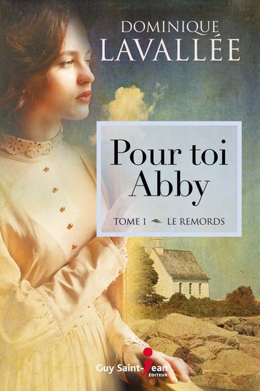 Pour toi Abby, tome 1 - Dominique Lavallée