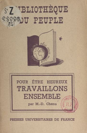 Pour être heureux, travaillons ensemble - François-Perroux - Marie-Dominique Chenu