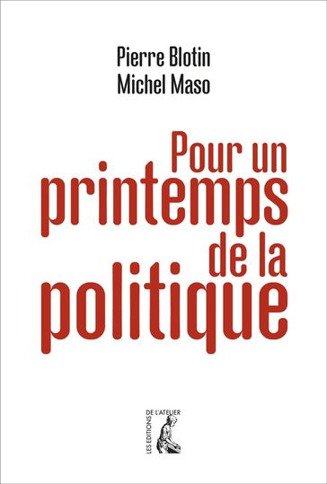 Pour un printemps de la politique - Michel Maso - Pierre Blotin