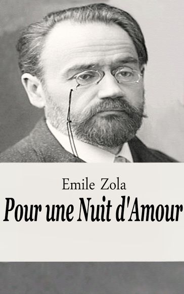 Pour une Nuit d'Amour - Emile Zola