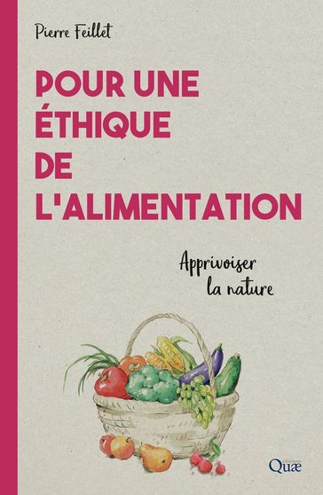 Pour une éthique de l'alimentation - Pierre Feillet