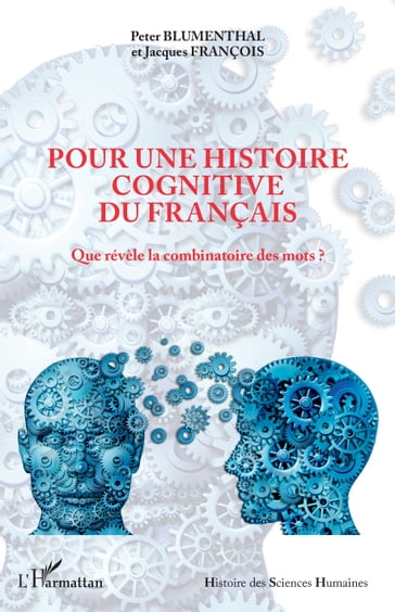 Pour une histoire cognitive du français - Peter Blumenthal - Jacques François