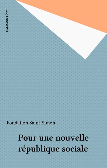 Pour une nouvelle république sociale - Fondation Saint-Simon