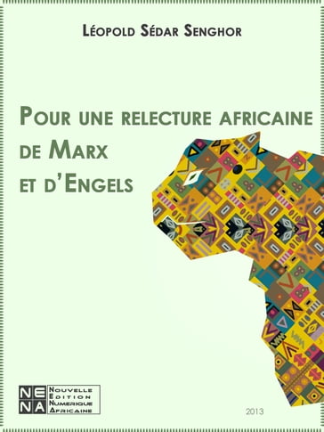 Pour une relecture africaine de Marx et d'Engels - Léopold Sédar Senghor