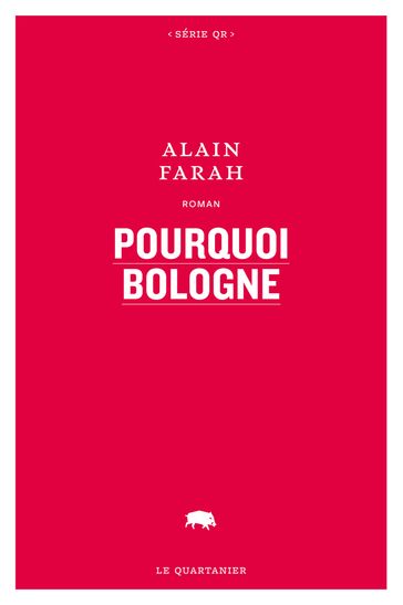 Pourquoi Bologne - Alain Farah