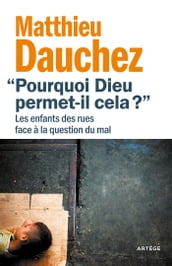 Pourquoi Dieu permet-il cela ?