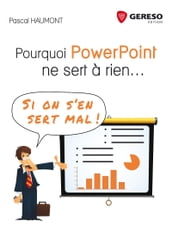 Pourquoi PowerPoint ne sert à rien...