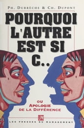 Pourquoi l autre est si c ou Apologie de la différence