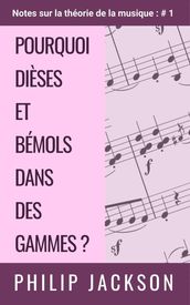 Pourquoi dièses et bémols dans des gammes ?