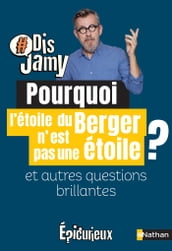 Pourquoi l étoile du Berger n en est pas une étoile ? - Et autres questions brillantes