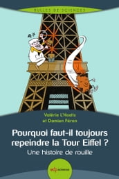 Pourquoi faut-il toujours repeindre la Tour Eiffel ?