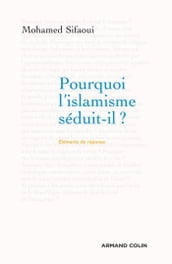 Pourquoi l islamisme séduit-il ?