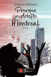 Pourquoi je déteste Montréal