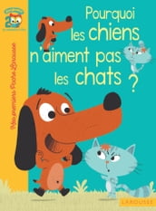 Pourquoi les chiens n aiment pas les chats ?