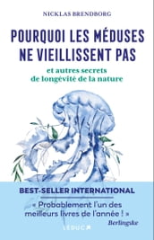 Pourquoi les méduses ne vieillissent pas... et autres secrets de longévité de la nature