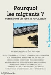 Pourquoi les migrants ? Comprendre les flux de population