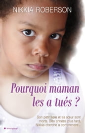 Pourquoi maman les a tués ?