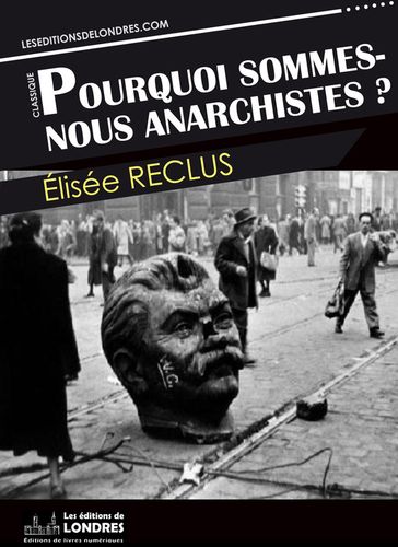 Pourquoi sommes nous anarchistes? - Élisée Reclus