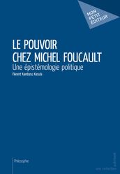Le Pouvoir chez Michel Foucault