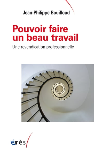 Pouvoir faire un beau travail - Jean-Philippe Bouilloud