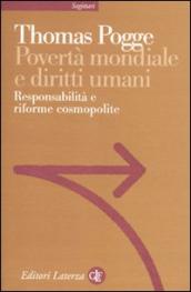 Povertà mondiale e diritti umani. Responsabilità e riforme cosmopolite