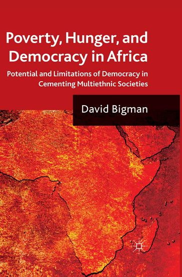 Poverty, Hunger, and Democracy in Africa - D. Bigman