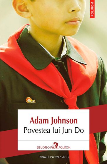 Povestea lui Jun Do - Adam Johnson