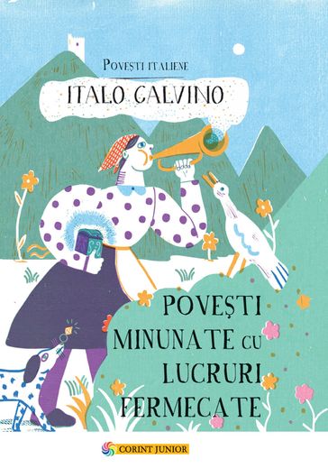 Povesti minunate cu lucruri fermecate - Italo Calvino