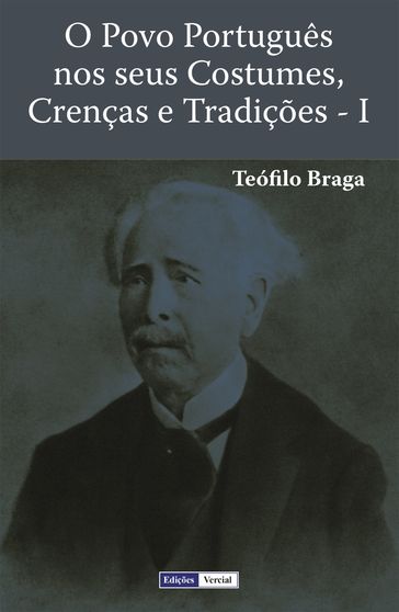 O Povo Português nos seus Costumes, Crenças e Tradições  I - Teófilo Braga