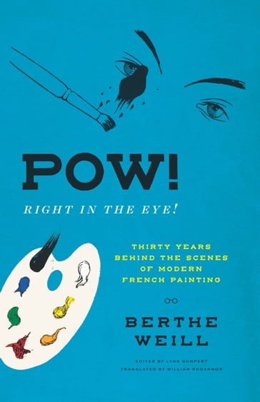 Pow! Right in the Eye! - Berthe Weill