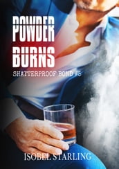 Powder Burns