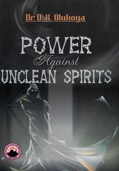 Power Against Unclean Spirits