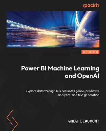 Power BI Machine Learning and OpenAI - Greg Beaumont
