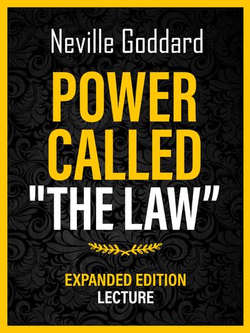 Power Called "The Law" - Expanded Edition Lecture - Neville Goddard