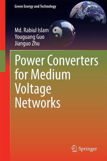 Power Converters for Medium Voltage Networks - Jianguo Zhu - Youguang Guo - Md. Rabiul Islam