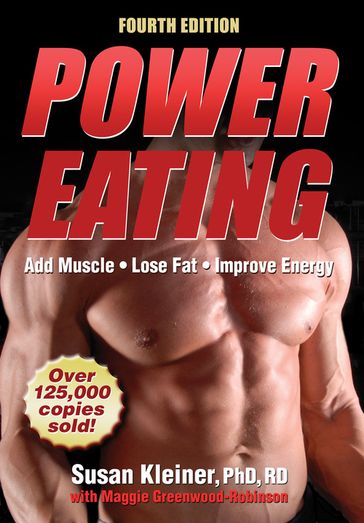 Power Eating, Fourth Edition - Susan Kleiner - Maggie Greenwood-Robinson