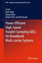 Power-Efficient High-Speed Parallel-Sampling ADCs for Broadband Multi-carrier Systems