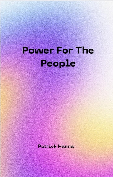Power For The People - Patrick Hanna