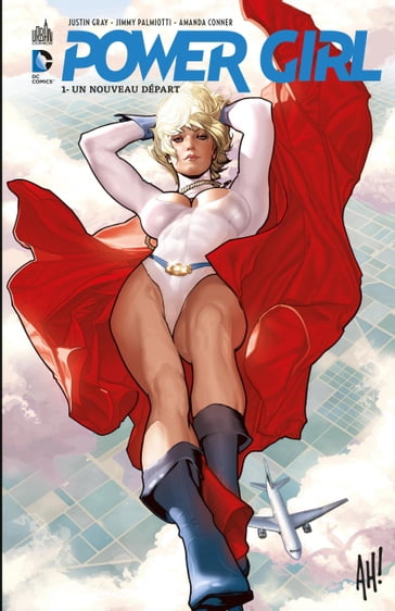 Power Girl - Tome 1 - Un nouveau départ - Jimmy Palmiotti - Justin Gray