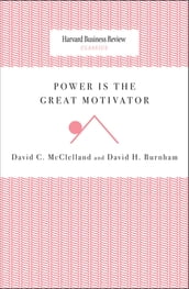 Power Is the Great Motivator