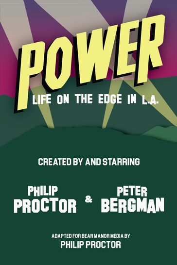 Power: Life on The Edge in L.A. - Peter Bergman - Philip Proctor