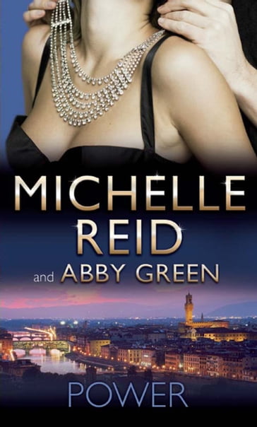 Power: Marchese's Forgotten Bride / Ruthlessly Bedded, Forcibly Wedded - Michelle Reid - Abby Green