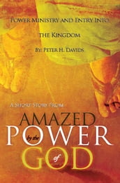 Power Ministry and Entry Into the Kingdom: A Short Story from 