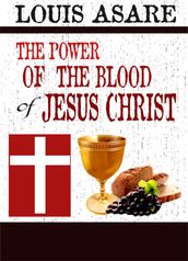 Power Of The Blood Of Jesus Christ