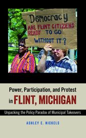 Power, Participation, and Protest in Flint, Michigan